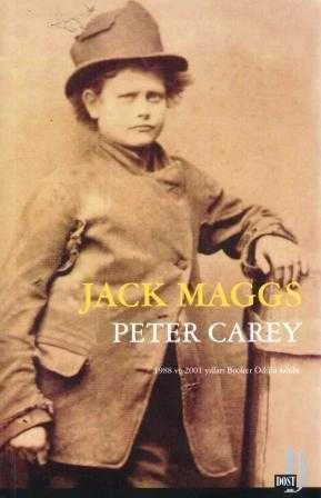 Jack Maggs Peter Carey (1988 - 2001 Yılları Booker Ödülü Sahibi) / Mustafa Bayındır Çevirisi / 2003 Yılı İlk Baskısı