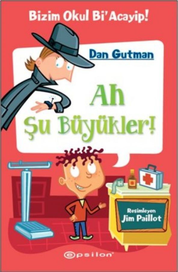 Bizim Okul Bi Acayip! 04 - Ah Şu Büyükler! (Ciltli)