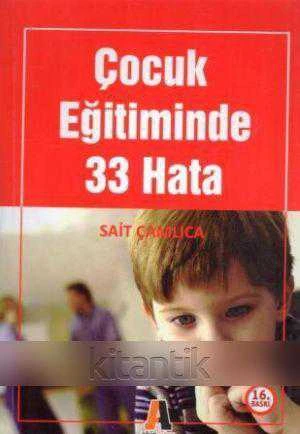 Çocuk Eğitiminde 33 Hata - 2009 Yılı 11. Baskısı