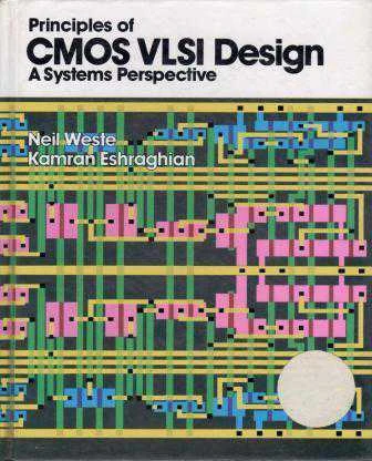 Principles Of CMOS VLSI Design: A Systems Perspective (1985 Yılı Ciltli, Kuşe Kağıda Renkli, Resimli, İlk Baskısı)