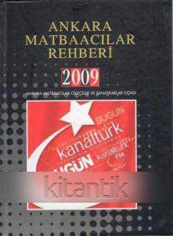 2009 Ankara Matbaacılar Rehberi - Ciltli, Kuşe Kağıda, Renkli, Resimli, İlk Baskısı