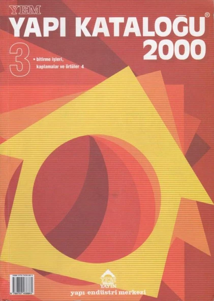 Yapı Endüstri Merkezi Yapı Kataloğu 2000/3 (Bitirme İşeri - Kaplamalar ve Örtüler 4)