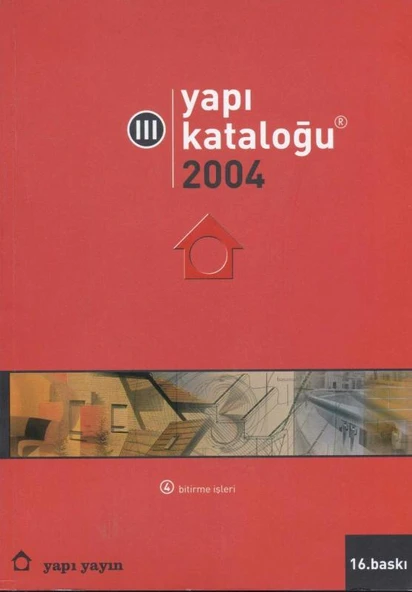Yapı Endüstri Merkezi Yapı Kataloğu 2004/3 (Bitirme İşleri 4)