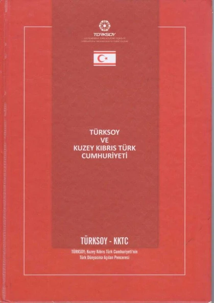 Türksoy ve Kuzey Kıbrıs Türk Cumhuriyeti - 2017 Yılı Ciltli, Kuşe Kağıda, Renkli, Resimli, Prestij, İlk Baskısı