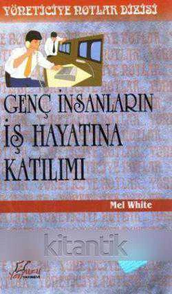 YÖNETİCİYE NOTLAR SETİ / GENÇ İNSANLARIN İŞ HAYATINA KATILIMI