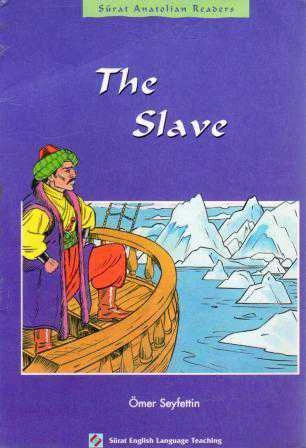 Sürat Anatolian Readers The Slave - Avrupa Kuşe Kağıda, Renkli, Resimli Baskı