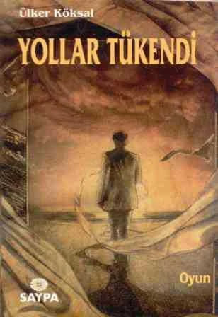 Yollar Tükendi (1996 Yılı İlk Baskısı)