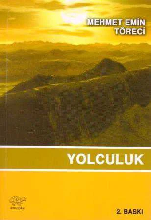 Yolculuk - Öykü - 2008 Yılı İkinci Baskısı