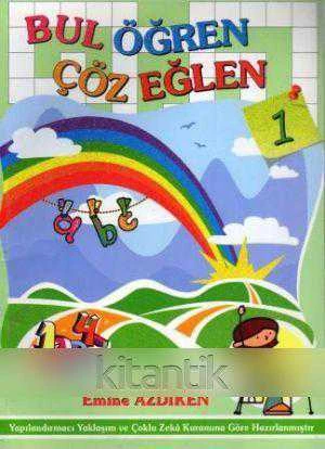 Bul Öğren Çöz Öğren 1 (Yapılandırmacı Yaklaşım ve Çoklu Zekâ Kuramına Göre Hazırlanmıştır)