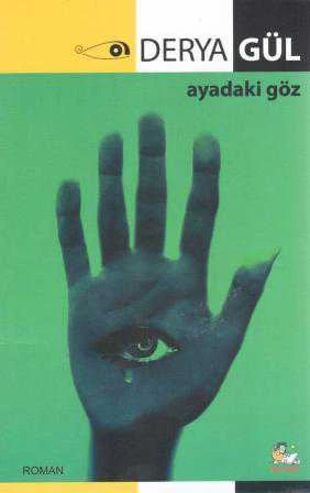 Ayadaki Göz "Roman" / 2014 Yıl İlk Baskısı