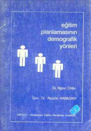 Eğitim Planlamasının Demografik Yönleri - Dr. Reşide Kabadayı Çevirisi - 1997 Yılı İlk Baskısı