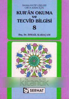İMAM HATİP LİSELERİ ORTA KISIM İÇİN KUR'AN OKUMA VE TECVİD BİLGİSİ 8