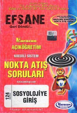 Karacan Açıköğretim Kredili Sistem Nokta Atış Soruları Sosyolojiye Giriş 124 Kodlu Kitap