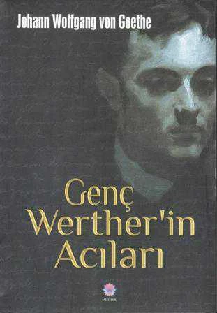 Genç Werther'in Acıları / 2017 Yılı İkinci Baskı - Mehmet Özmen Çevirisi