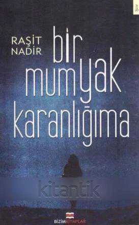 Bir Mum Yak Karanlığıma - 2012 Yılı İlk Baskısı