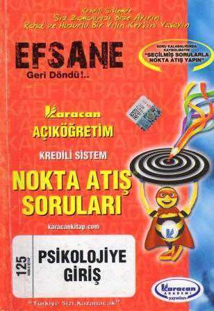 Karacan Açıköğretim Kredili Sistem Nokta Atış Soruları Psikolojiye Giriş 125 Kodlu Kitap