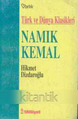 Varlık Türk ve Dünya Klasikleri Namık Kemal "Hayatı, Sanatı, Eseri" / 1995 Yılı 1. Baskısı