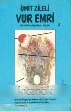 Vur Emri "Bir Asteğmenin Tunceli Anıları" / 1991 Yılı Üçüncü Baskısı