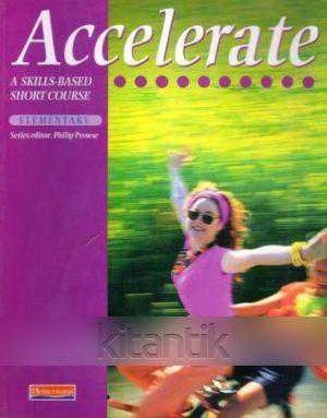 Accelerate - A Skills - Based Short Course / Starter - Beginner - Elementary (3 Book Set)