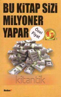 Bu Kitap Sizi Milyoner Yapar (2010 Yılı İlk Baskısı)