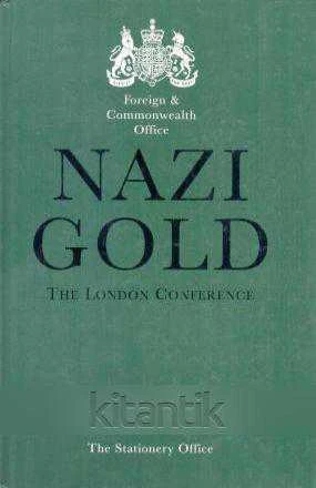 Foreign & Commonwealth Office Nazi Gold The London Conference (2-4 December 1997) - 1998 Yılı Ciltli, İlk Baskısı