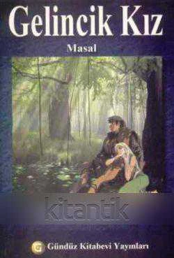Gelincik Kız "Masal" / 2008 Yılı İlk Baskısı
