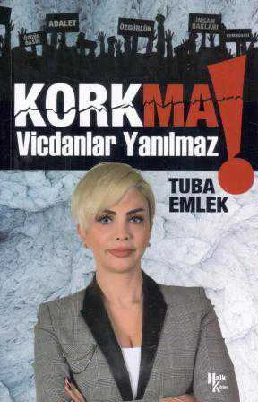 Korkma! Vicdanlar Yanılmaz / İmzalı / 2018 Yılı İlk Baskısı