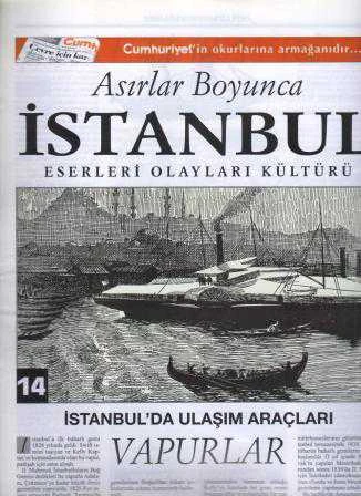 Asırlar Boyunca İstanbul Eserleri, Olayları, Kültürü Fasikül: 14 (İstanbul'da Ulaşım Araçları: Vapurlar)