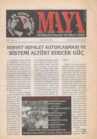 Maya Enternasyonalist Devrimci Dergi - Komünist Bir Dünya Kuracağız "Servet-Sefalet Kutuplaşması ve Sistemi Altüst Edecek Güç" / Yıl: 2001 Sayı: 3 - İlk Baskısı