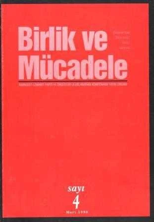 Birlik ve Mücadele Marksist ve Leninist Parti ve Örgütler Uluslararası Konferansı Yayın Organı "Özgürlük Dünyası Özel Sayısı" Yıl: Mart 1999 Sayı: 4