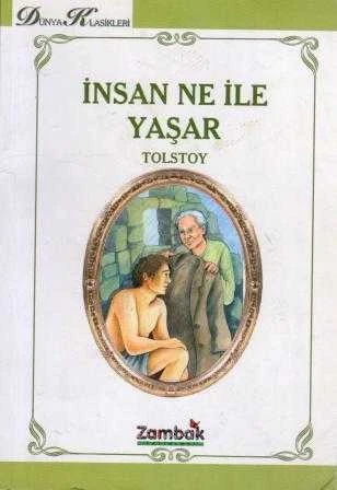 İnsan Ne İle Yaşar (2005 Yılı İlk Baskısı) - Mustafa Altug Çevirisi