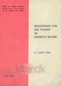 Bankacılar İçin Dış Ticaret ve Kambiyo Bilgisi