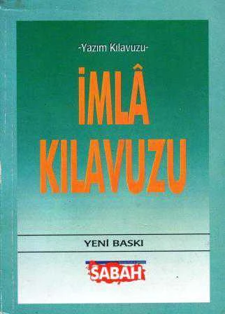 Yazım Kılavuzu - İmla Kılavuzu - İlk Baskısı