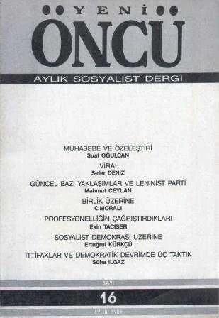 Yeni Öncü Aylık Sosyalist Dergi / Yıl: Eylül 1989 Sayı: 16