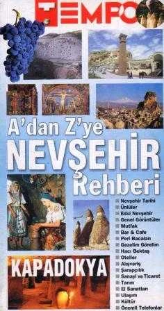 A'dan Z'ye Nevşehir - Kapadokya Rehberi "Renkli Resimli İlk Baskısı"