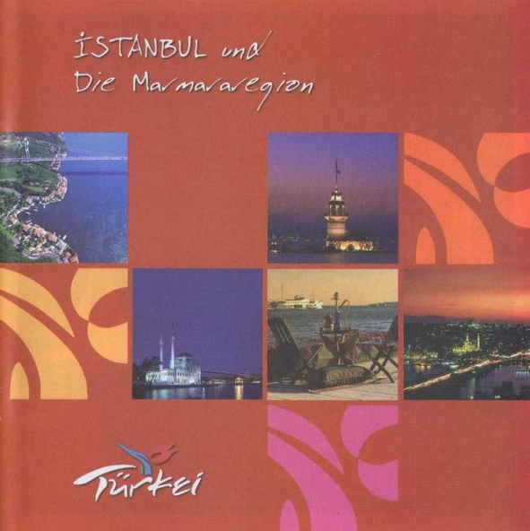 İstanbul und Die Marmararegion - Almanca İstanbul ve Marmara Bölgesi - Kuşe Kağıda Renkli Resimli İlk Baskısı