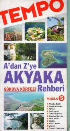 A'dan Z'ye Akyaka / Gökova - Muğla Rehberi 5 "Renkli Resimli İlk Baskısı"