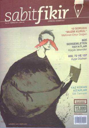 Sabitfikir Güncel Edebiyat Dergisi Temmuz 2011 Sayı: 5 (10 Soruda Muzır Kurul)