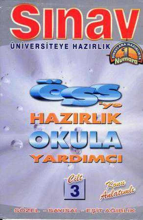 Sınav Üniversiteye Hazırlık Konu Anlatımlı Sözel - Sayısal - Eşit Ağırlık / ÖSS'ye Hazırlık Okula Yardımcı Cilt 3