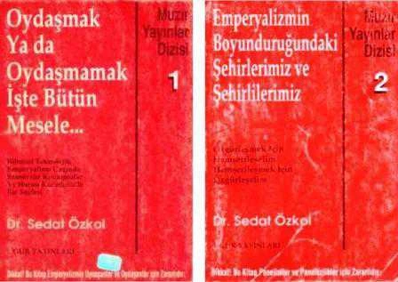 Oydaşmak ya da Oydaşmamak İşte Bütün Mesele Bu… / Emperyalizmin Boyunduruğundaki Şehirlerimiz ve Şehirlilerimiz (İki Kitap Birarada) - 1990 Yılı İlk Baskısı