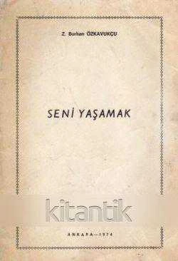 Seni Yaşamak / 1974 Yılı İlk Baskısı