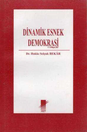 Dinamik Esnek Demokrasi-Versiyon 1.0 (2007 Yılı İlk Baskısı)