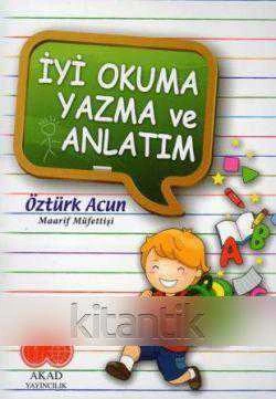 İyi Okuma Yazma ve Anlatım / 2015 Yılı İlk Baskısı