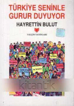 Türkiye Seninle Gurur Duyuyor / 1998 Yılı İlk Baskısı