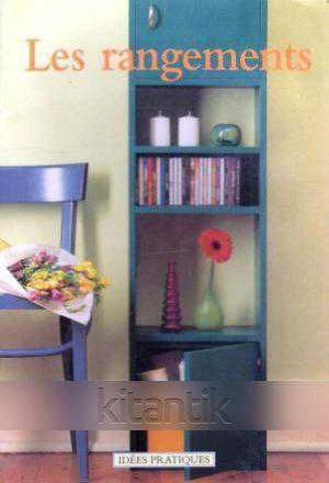 Les Rangements / Idees Pratıques