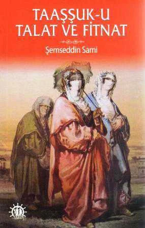Taaşşuk-u Talat ve Fitnat - 2015 Yılı İlk Baskısı