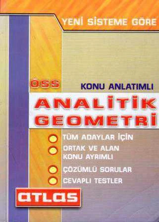 Yeni Sisteme Göre ÖSS Konu Anlatımlı Analitik Geometri / *Tüm Adaylar İçin *Ortak ve Alan Konu Ayrımlı *Çözümlü Sorular * Cevaplı Testler