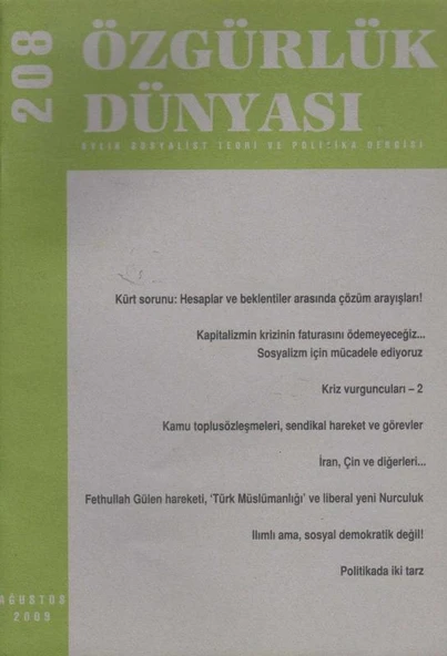 Özgürlük Dünyası Aylık Sosyalist Teori ve Politika Dergisi / Yıl: Ağustos 2009 Sayı: 208