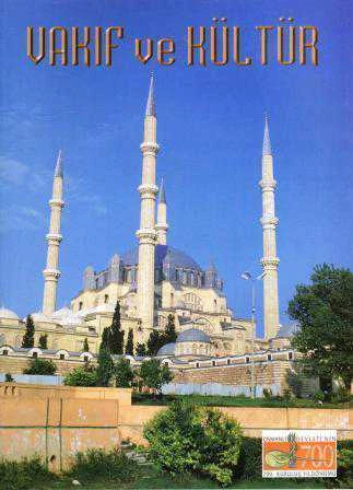 Vakıf ve Kültür Dergisi Yıl: 2 Cilt: 2 Sayı: 5 Ağustos 1999