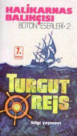 Halikarnas Balıkçısı Bütün Eserleri 2 Turgut Reis / 2000 Yılı 7. Baskısı